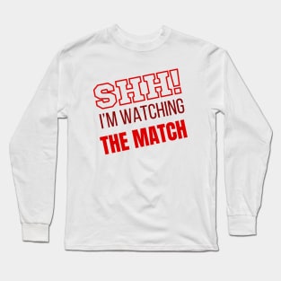 Match time Long Sleeve T-Shirt